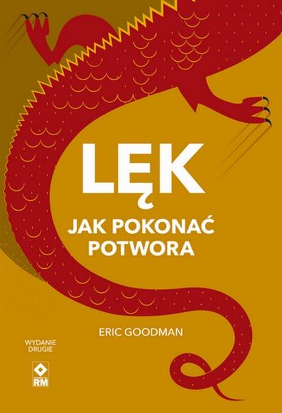 Lęk. Jak pokonać potwora wyd. 2026, Eric Goodman