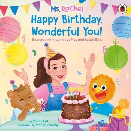 Ms Rachel. Happy Birthday, Wonderful You!