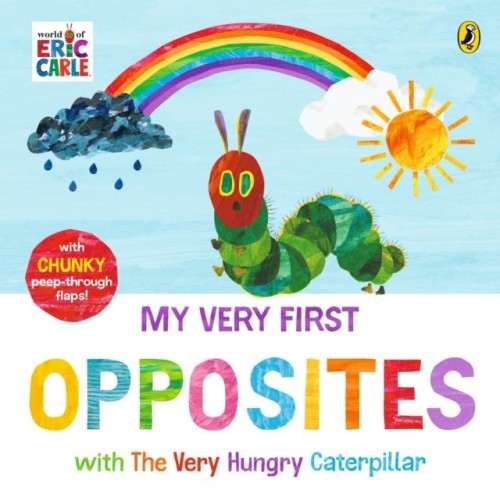 My Very First Opposites with The Very Hungry...