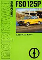Naprawa samochodów FSO 125P, Eugeniusz Kaim
