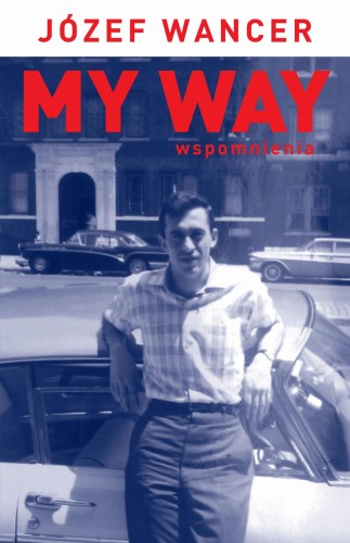 My Way. Wspomnienia wyd. 2, Józef Wacner