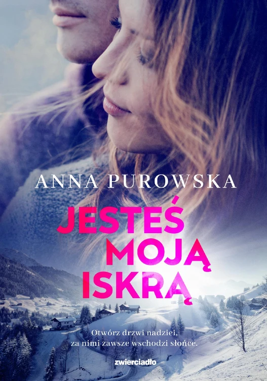 Jesteś moją iskrą. Śnieżysko. Tom 3, Anna Purowska