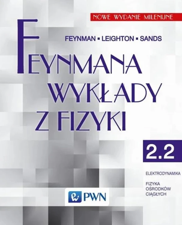 Feynmana wykłady z fizyki Tom 2 część 2...