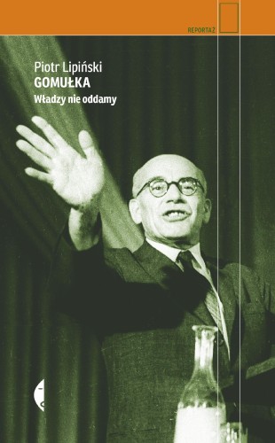 Gomułka władzy nie oddamy, Piotr Lipiński