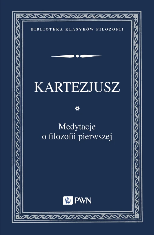 Medytacje o filozofii pierwszej. Biblioteka...