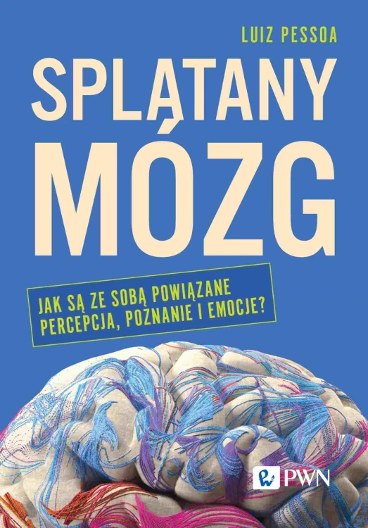 Splątany mózg. Jak są ze sobą powiązane...