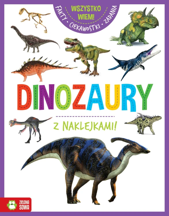 Dinozaury. Wszystko wiem!, Opracowanie zbiorowe