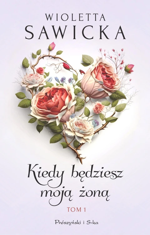 Kiedy będziesz moją żoną.  Tom 1. Duże Litery