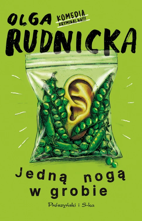 Jedną nogą w grobie. Duże Litery, Olga Rudnicka