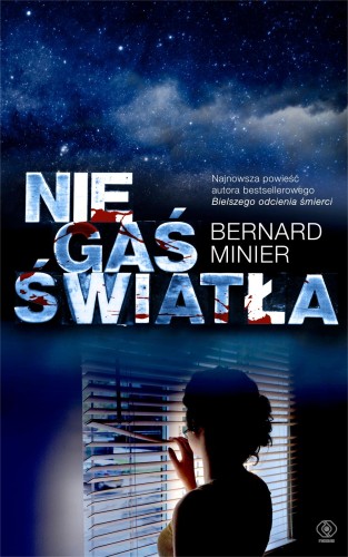 Nie gaś światła wyd. 2024, Bernard Minier