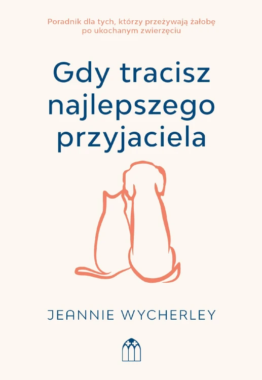 Gdy tracisz najlepszego przyjaciela. Poradnik...