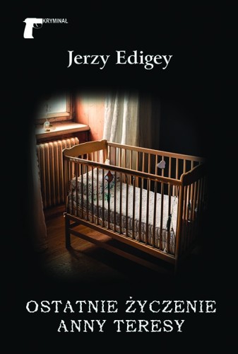 Ostatnie życzenie Anny Teresy, Jerzy Edigey