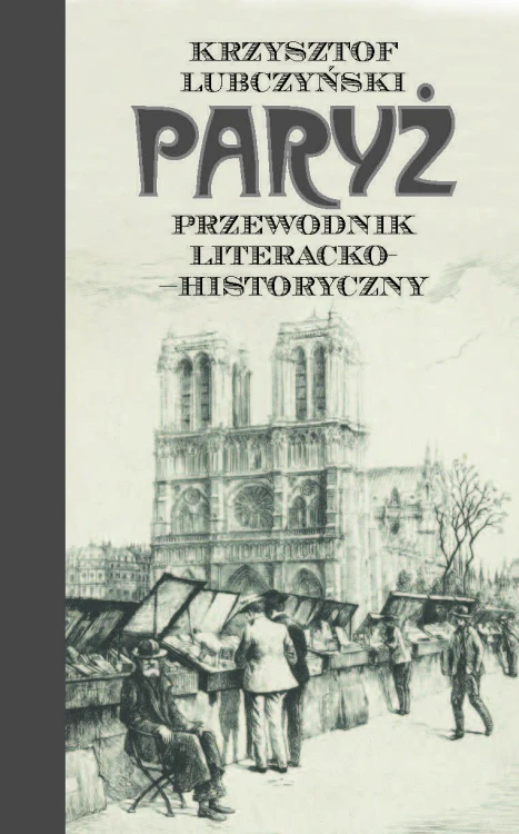 Paryż. Przewodnik literacko-historyczny wyd. 2
