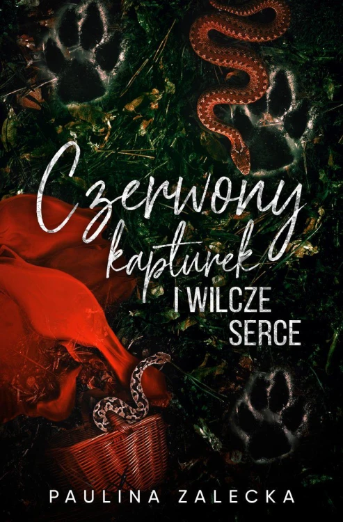 Czerwony Kapturek i Wilcze Serce, Paulina Zalecka