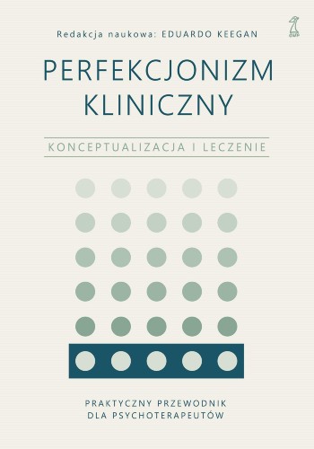 Perfekcjonizm kliniczny. Konceptualizacja i...