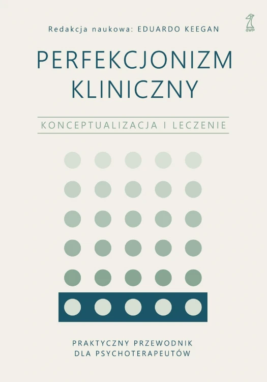 Perfekcjonizm kliniczny. Konceptualizacja i...