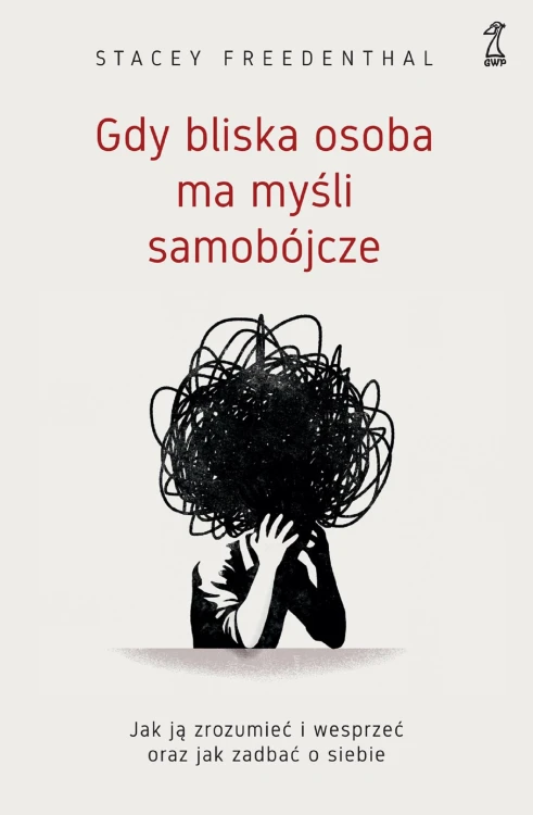 Gdy bliska osoba ma myśli samobójcze. Jak ją...