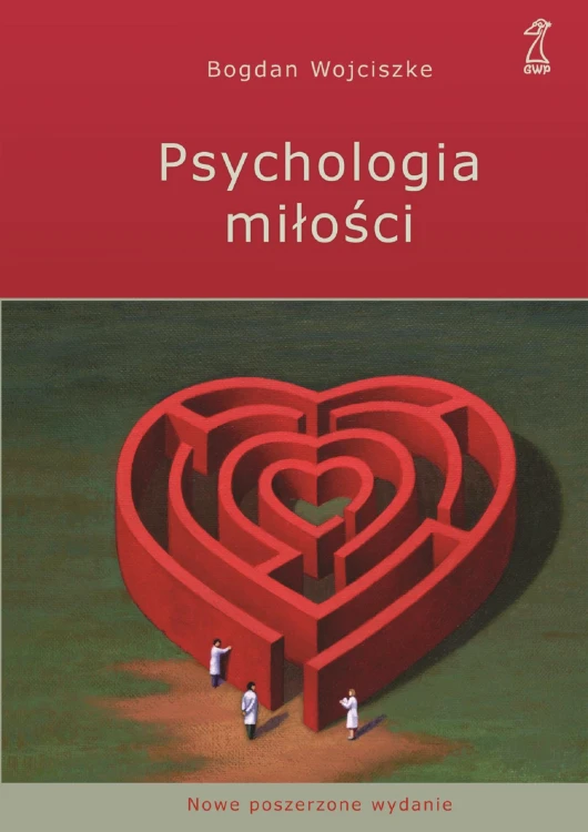 Psychologia miłości. Intymność - Namiętność -...