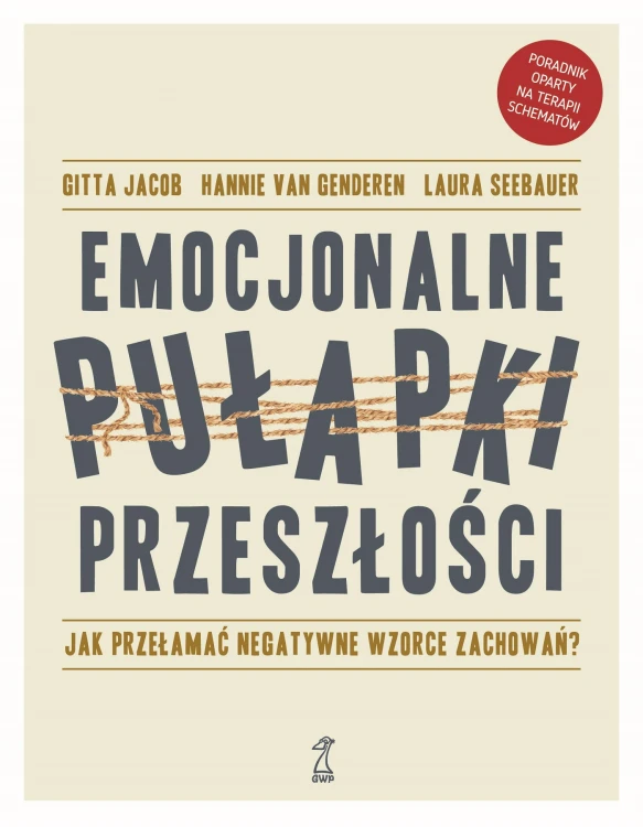Emocjonalne pułapki przeszłości. Jak przełamać...