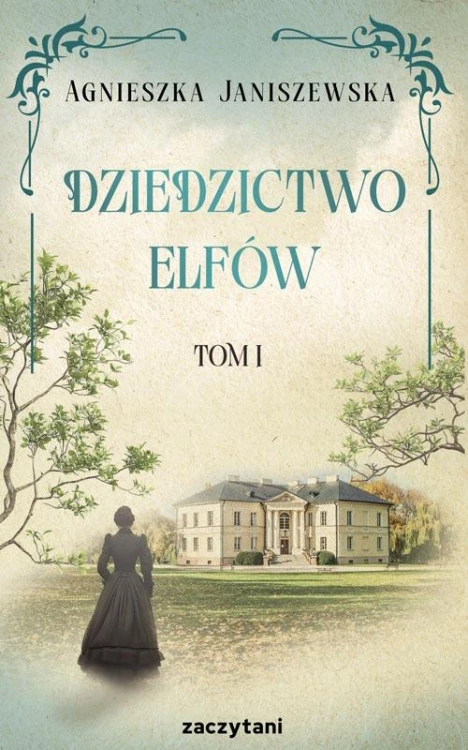 Dziedzictwo elfów. Tom 1, Agnieszka Janiszewska