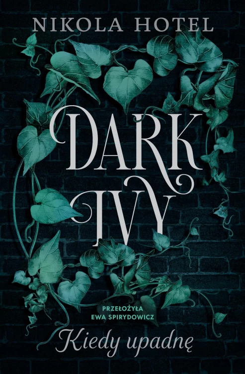 Kiedy upadnę. Dark Ivy. Tom 1, Nikola Hotel
