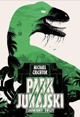 Zaginiony świat. Park Jurajski, Michael Crichton