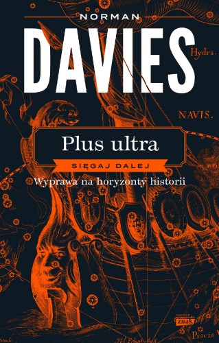 Plus ultra. Sięgaj dalej. Wyprawa na horyzonty...