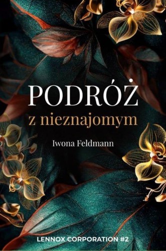 Podróż z nieznajomym. Tom 2, Iwona Feldmann