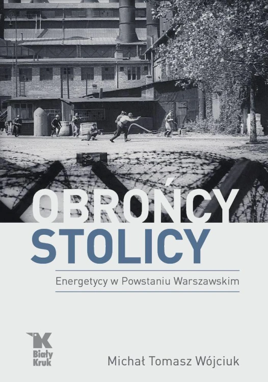 Obrońcy Stolicy. Energetycy w Powstaniu...
