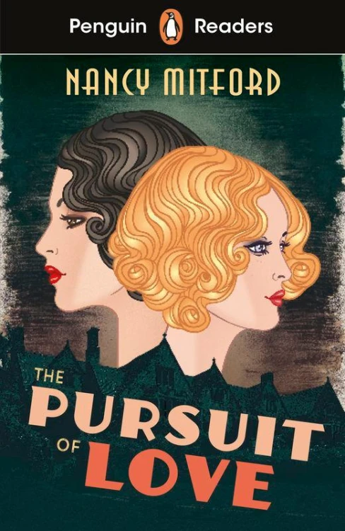 The Pursuit of Love. Penguin Readers Level 5...