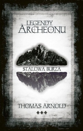 Legendy Archeonu Stalowa burza, Thomas Arnold