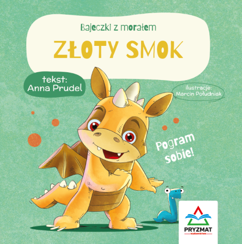 Bajeczki z morałem. Złoty smok, Anna Prudel