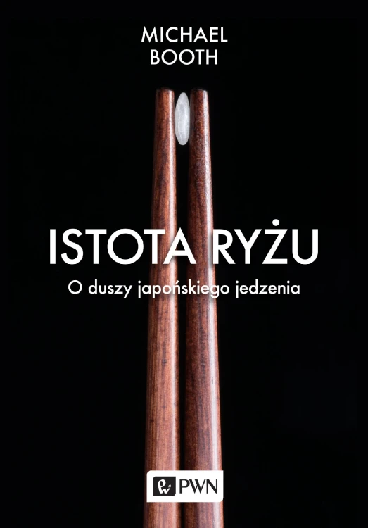 Istota ryżu o duszy japońskiego jedzenia