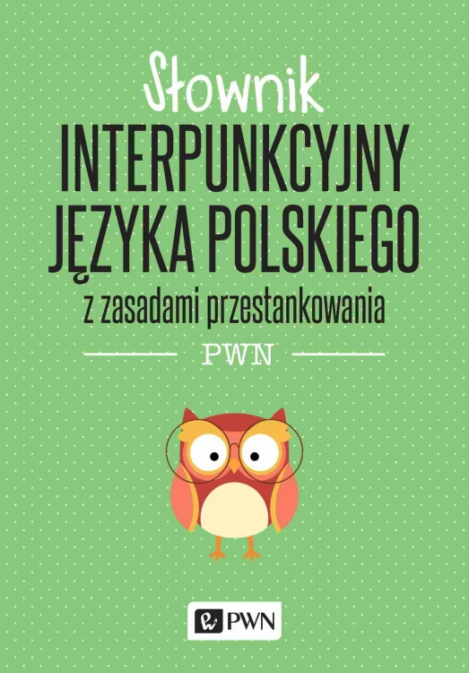 Słownik interpunkcyjny języka polskiego z...