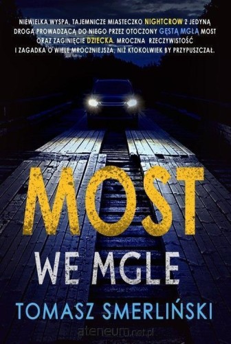 Most we mgle, Tomasz Smerliński