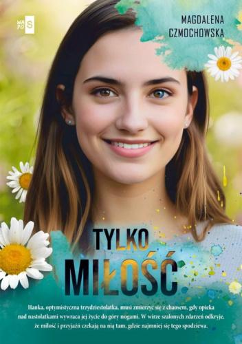 Tylko miłość, Magdalena Czmochowska