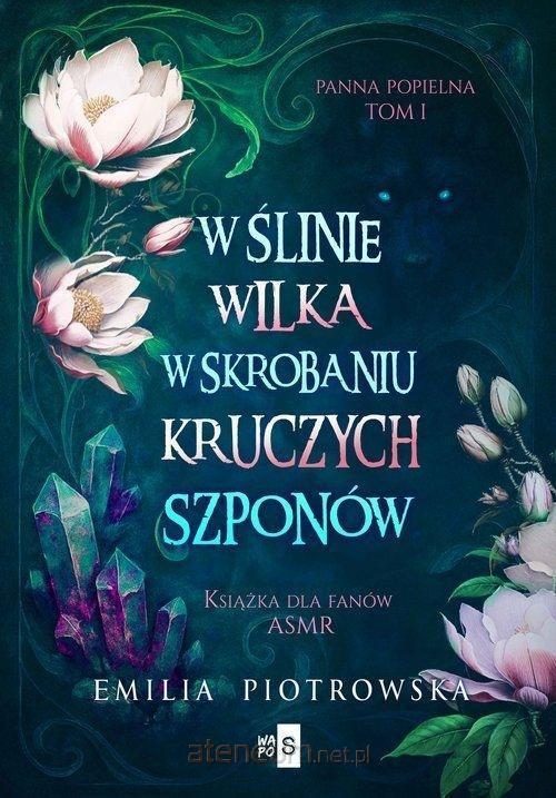 W ślinie wilka, w skrobaniu kruczych szponów