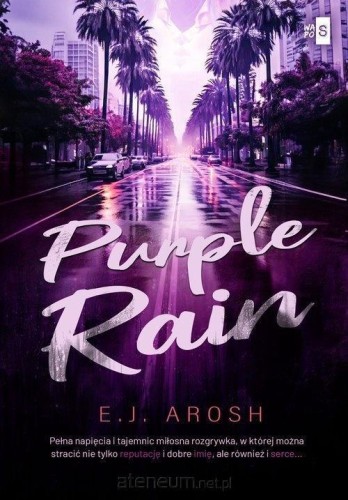 Purple Rain, E. J. Arosh