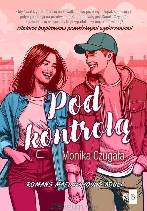 Pod kontrolą, Monika Czugała