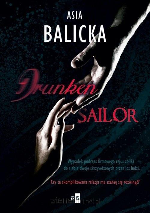 Drunken Sailor, Asia Balicka