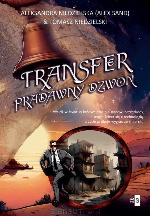 Transfer. Pradawny dzwon