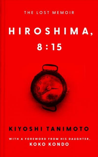 Hiroshima, 8:15, Kiyoshi Tanimoto