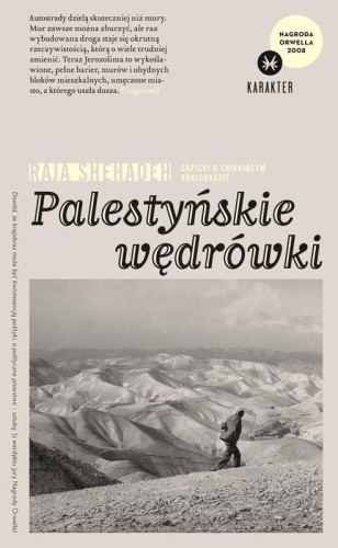 Palestyńskie wędrówki wyd. 4, Raja Shehadeh