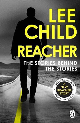 Reacher: The Stories Behind The Stories, Lee Child