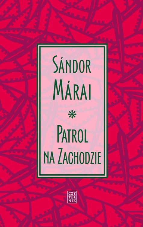 Patrol na Zachodzie, Sándor Márai