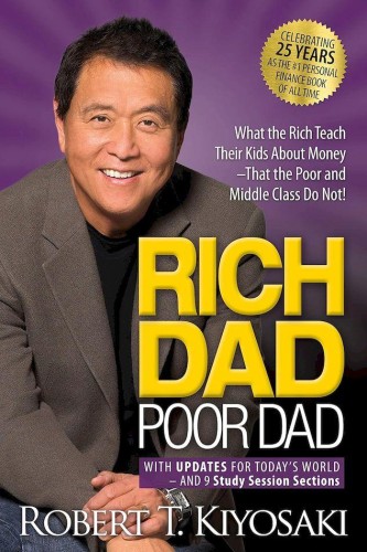 Rich Dad Poor Dad: What the Rich Teach Their...