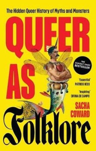 Queer as Folklore. The Hidden Queer History of...