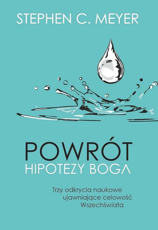 Powrót hipotezy Boga. Trzy odkrycia naukowe...