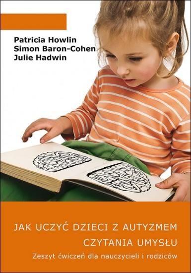 Jak uczyć dzieci z autyzmem czytania umysłu....
