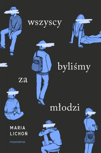 Wszyscy byliśmy za młodzi, Maria Lichoń